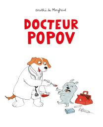 Docteur Popov / Dorothée de Monfreid | Monfreid, Dorothée de (1973-....). Auteur