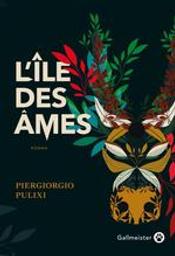 L'île des âmes : roman / Piergiorgio Pulixi | Pulixi, Piergiorgio (1982-....). Auteur