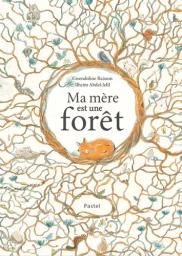 Ma mère est une forêt / texte de Gwendoline Raisson | Raisson, Gwendoline (1972-....). Auteur
