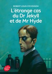 L'étrange cas du Dr Jekyll et de Mr Hyde / Robert Louis Stevenson | Stevenson, Robert Louis (1850-1894). Auteur