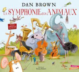 La symphonie des animaux / Dan Brown | Brown, Dan (1964-....). Auteur