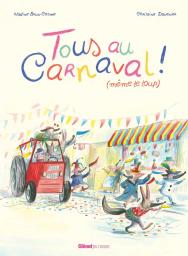 Tous au carnaval ! : même le loup / Nadine Brun-Cosme, Christine Davenier | Brun-Cosme, Nadine (1960-....). Auteur