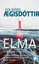 Elma / Eva Björg Ægisdóttir | Eva Björg Ægisdóttir (1988-....). Auteur