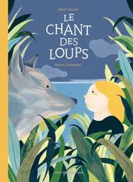 Le chant des loups / Alice Liénard | Liénard, Alice. Auteur