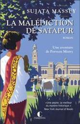 La malédiction de Satapur : une aventure de Perveen Mistry | Massey, Sujata. Auteur