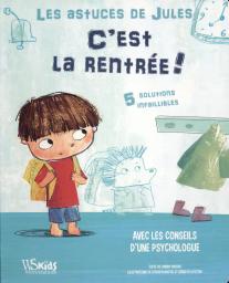 Les astuces de Jules c'est la rentrée / Chiara Piroddi | Piroddi, Chiara. Auteur