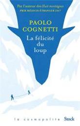 La Félicité du loup / Paolo Cognetti | Cognetti, Paolo (1978-....). Auteur