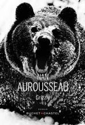 Grizzly / Nan Aurousseau | Aurousseau, Nan (1951-....). Auteur