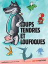 Loups tendres et loufoques / Arnaud Demuynck, réal. | 