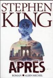 Après : roman / Stephen King | King, Stephen (1947-....). Auteur