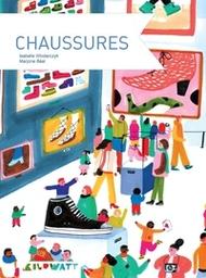 Chaussures / Isabelle Wlodarczyk, Marjorie Béal | Wlodarczyk, Isabelle (1974-....). Auteur