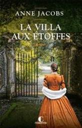 La villa aux étoffes : roman / Anne Jacobs | Jacobs, Anne. Auteur