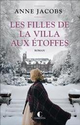 Les filles de la villa aux étoffes : roman / Anne Jacobs | Jacobs, Anne. Auteur