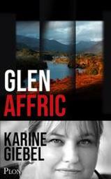 Glen Affric : roman / Karine Giebel | Giebel, Karine (1971-....). Auteur