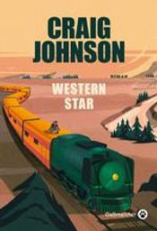 Western star : roman / Craig Johnson | Johnson, Craig (1961-....). Auteur