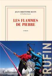 Les flammes de pierre : roman / Jean-Christophe Rufin,... | Rufin, Jean-Christophe (1952-....). Auteur