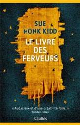 Le livre des ferveurs : roman / Sue Monk Kidd | Kidd, Sue Monk (1948-....). Auteur