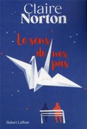 Le sens de nos pas / Claire Norton | Norton, Claire (1970-....). Auteur