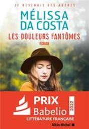 Les douleurs fantômes / Mélissa Da Costa | Da Costa, Mélissa (1991?-....). Auteur