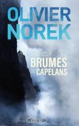 Dans les brumes de Capelans / Olivier Norek | Norek, Olivier. Auteur