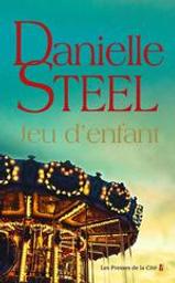Jeu d'enfant / Danielle Steel | Steel, Danielle (1947-....). Auteur