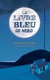 Le livre bleu de Nebo / Manon Steffan Ros | Steffan Ros, Manon (1983-....). Auteur