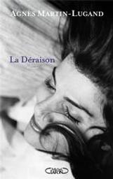 La déraison / Agnès Martin-Lugand | Martin-Lugand, Agnès. Auteur
