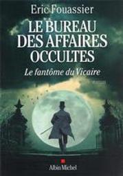  Le Fantôme du Vicaire : roman / Eric Fouassier | Fouassier, Éric (1963-....). Auteur