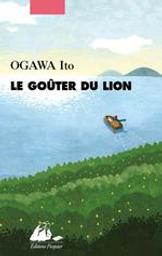 Le goûter du lion / Ito Ogawa | Ogawa, Ito (1973-....). Auteur