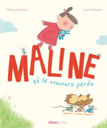 Maline et le nounours perdu / Philippe Grimbert, Laure Monloubou | Grimbert, Philippe (1948-....). Auteur