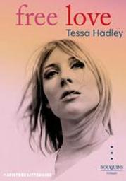 Free love / Tessa Hadley | Hadley, Tessa Jane (1956-....). Auteur