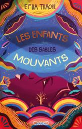 Les enfants des sables mouvants / Efua Traoré | Traoré, Efua. Auteur
