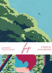 Fup : l'oiseau canadèche / Jim Dodge | Dodge, Jim (1945-....). Auteur