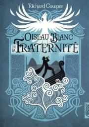 L'oiseau blanc de la fraternité / Richard Cowper | Cowper, Richard (1926-2002)