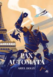 Pax automata / Ariel Holzl | Holzl, Ariel. Auteur