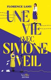 Une vie avec Simone Veil / Florence Lamy | Lamy, Florence (1946-....). Auteur