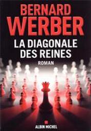 La Diagonale des reines / Bernard Werber | Werber, Bernard (1961-....). Auteur