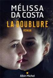 La Doublure / Mélissa Da Costa | Da Costa, Mélissa (1991?-....). Auteur