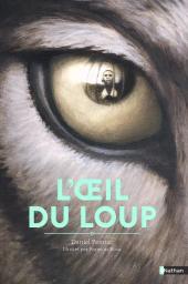 L'oeil du loup / Daniel Pennac | Pennac, Daniel (1944-....). Auteur