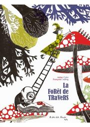 La forêt de travers / Marie Colot, Françoise Rogier | Colot, Marie (1981-....). Auteur