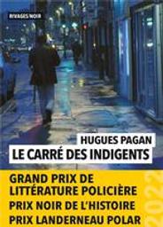 Le carré des indigents / Hugues Pagan | Pagan, Hugues (1947-....). Auteur