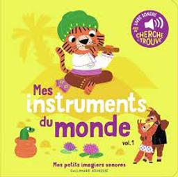 Mes instruments du monde - Volume 1 / Marion Billet | Billet, Marion (1982-....). Illustrateur