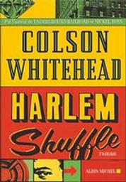Harlem shuffle : roman | Whitehead, Colson (1969-....). Auteur
