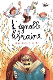 L'ignoble libraire / Anne-Gaëlle Balpe | Balpe, Anne-Gaëlle (1975-....). Auteur