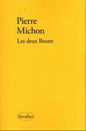 Les deux Beune | Michon, Pierre (1945-....). Auteur