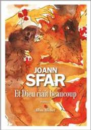 Et Dieu riait beaucoup | Sfar, Joann (1971-....). Auteur