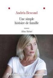Une simple histoire de famille : roman | Bescond, Andréa (1979-....). Auteur