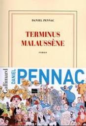 Terminus Malaussène : roman / Daniel Pennac | Pennac, Daniel (1944-....). Auteur