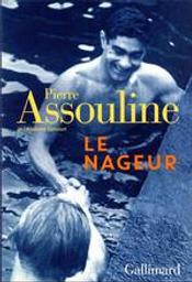 Le nageur : récit | Assouline, Pierre (1953-....). Auteur