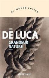 Grandeur nature | De Luca, Erri (1950-....). Auteur